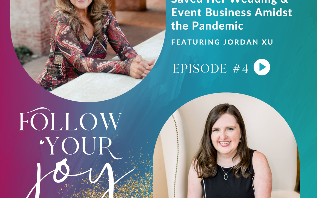 Ep #4:  How Her Intuition Saved Her Wedding & Event Business Amidst the Pandemic