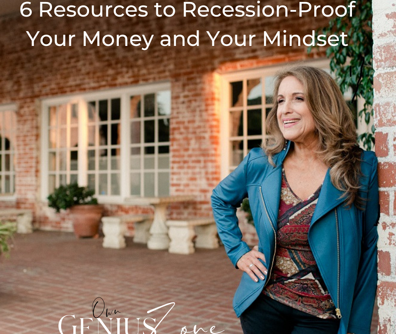 6 Resources to Recession-Proof Your Money and Your Mindset