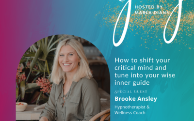 Ep #43:  How to shift your critical mind and tune into your wise inner guide