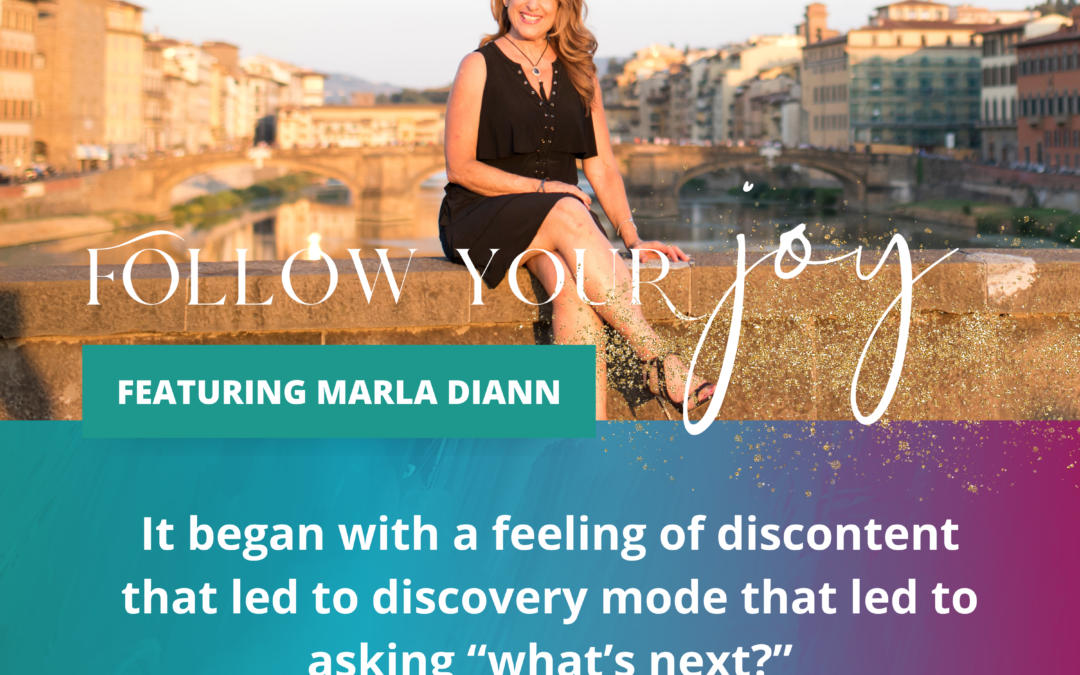 Ep #55: It began with a feeling of discontent that led to discovery mode that led to asking “what’s next?”