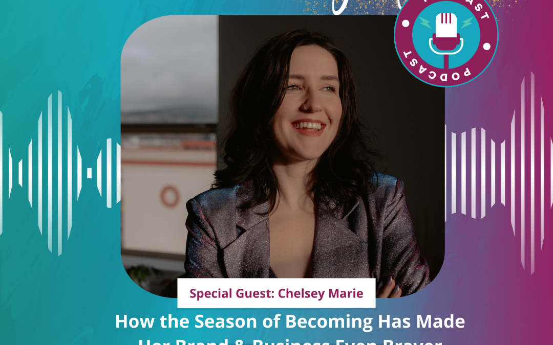 Ep #59: How the Season of Becoming Has Made Her Brand & Business Even Braver