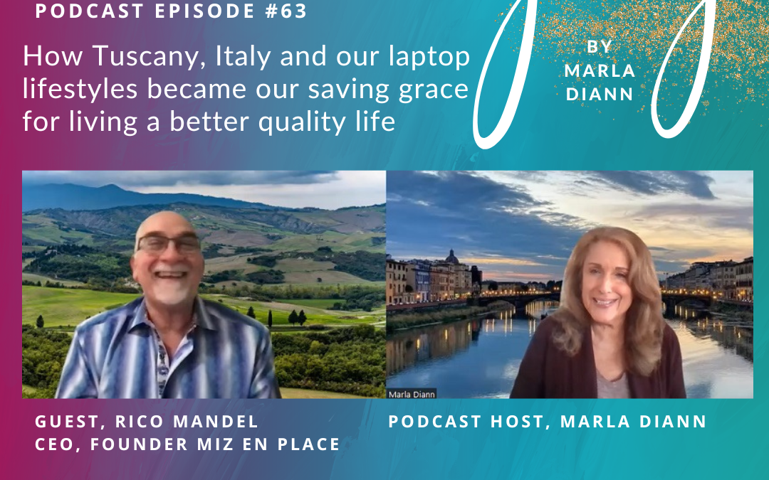 Ep #63: How Tuscany, Italy and our laptop lifestyles became our saving grace for living a better quality life