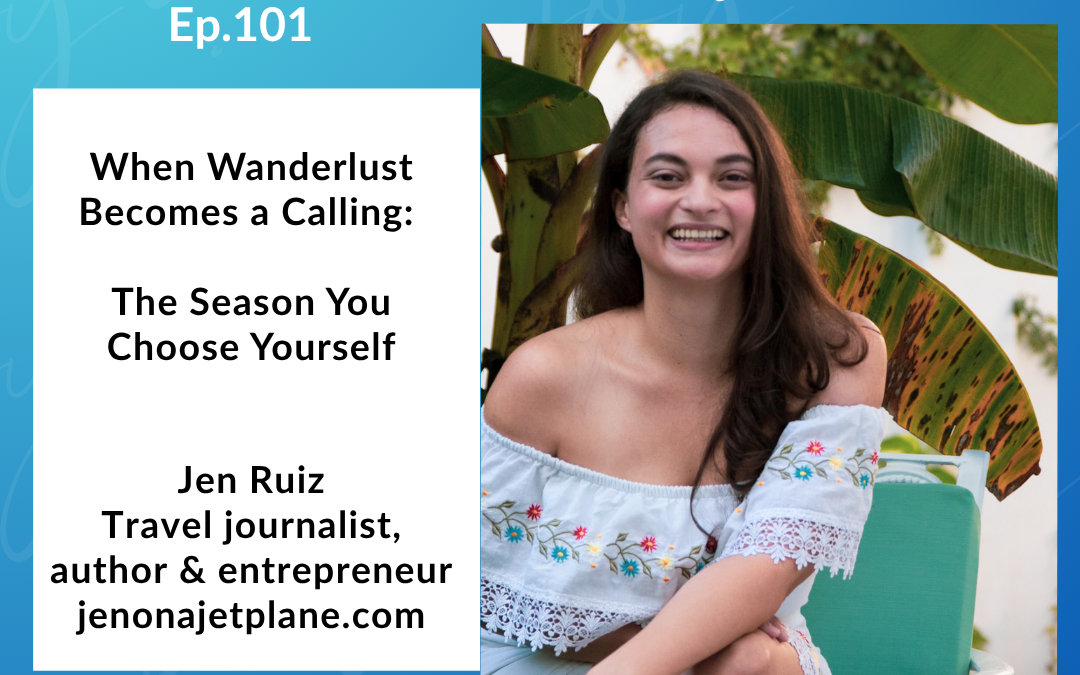 When Wanderlust Becomes a Calling: The Season You Choose Yourself